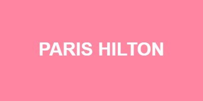 PARIS HILTON